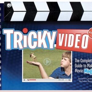 Klutz Tricky Video:  The Complete Guide to Making Movie Magic
